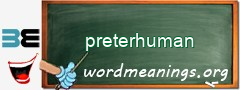 WordMeaning blackboard for preterhuman